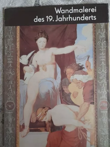 Wandmalerei des 19. Jahrhunderts - Helmut Steiner, knyga