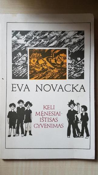 Keli mėnesiai-ištisas gyvenimas