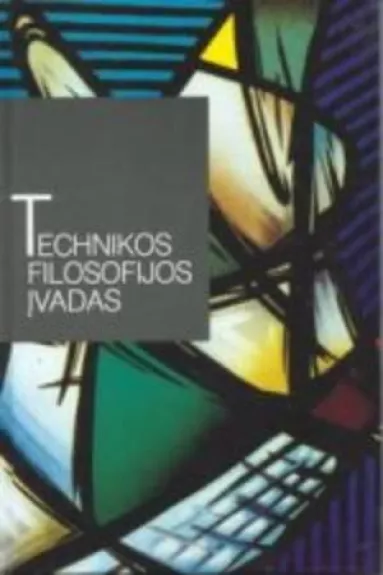 Technikos filosofijos įvadas - Juozas Mureika, knyga
