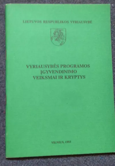 Vyriausybės programos įgyvendinimo veiksmai ir kryptys