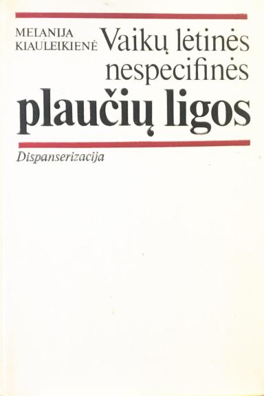 Vaikų lėtinės nespecifinės plaučių ligos: dispanserizacija