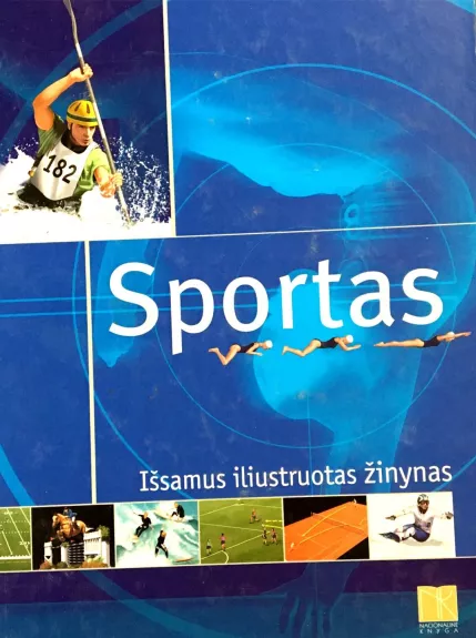 Sportas. Išsamus iliustruotas žinynas - Autorių Kolektyvas, knyga