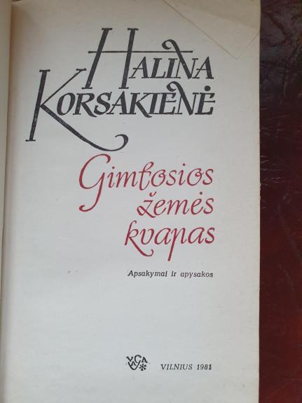 Gimtosios žemės kvapas - Halina Korsakienė, knyga 1