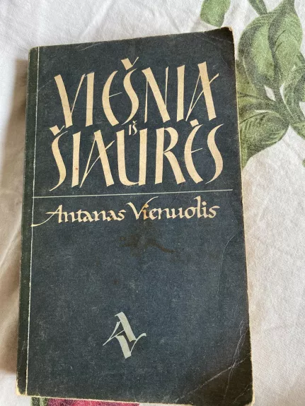Viesnia is siaures - Antanas Vienuolis, knyga