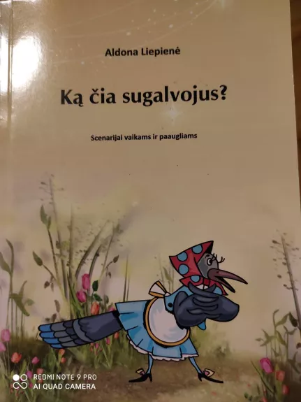 Ką čia sugalvojus?