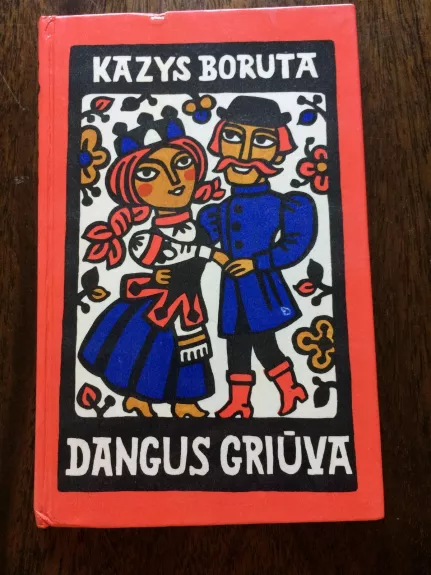 Dangus griūva - Kazys Boruta, knyga