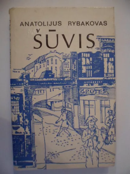 Šuvis - Anatolijus Rybakovas, knyga