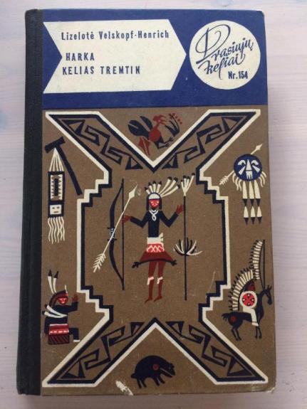 Harka. Kelias tremtin - Lizelotė Velskopf-Henrich, knyga