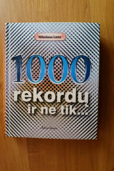 1000 rekordų ir ne tik... - Nikolaus Lenz, knyga