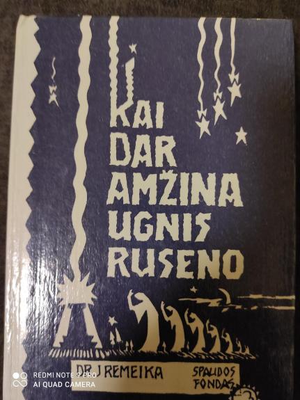 Kai dar amžina ugnis ruseno