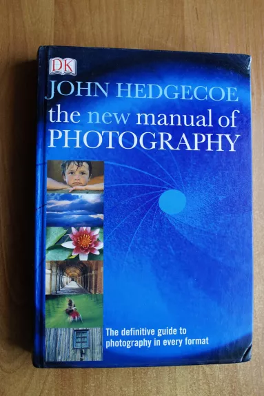 The New Manual of Photography - John Hedgecoe, knyga