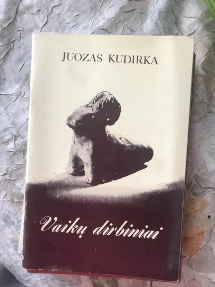 Vaikų dirbiniai - Juozas Kudirka, knyga