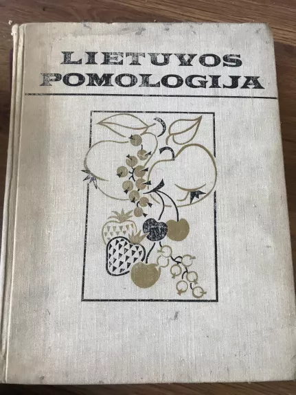 Lietuvos pomologija - Autorių Kolektyvas, knyga