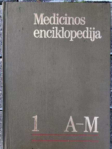 Medicinos enciklopedija T. 1. A - M - Vilius Grabauskas, knyga