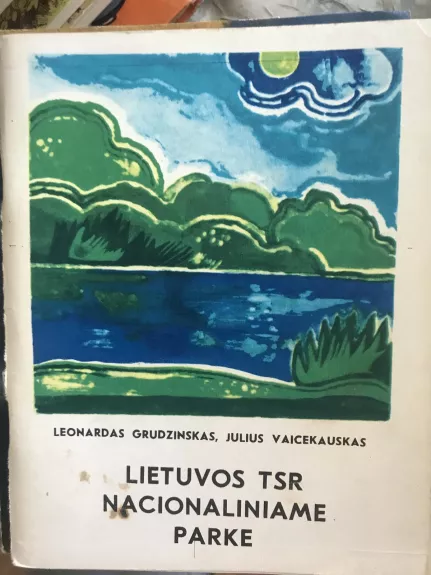 Lietuvos TSR Nacionaliniame parke - Leonardas Grudzinskas, knyga