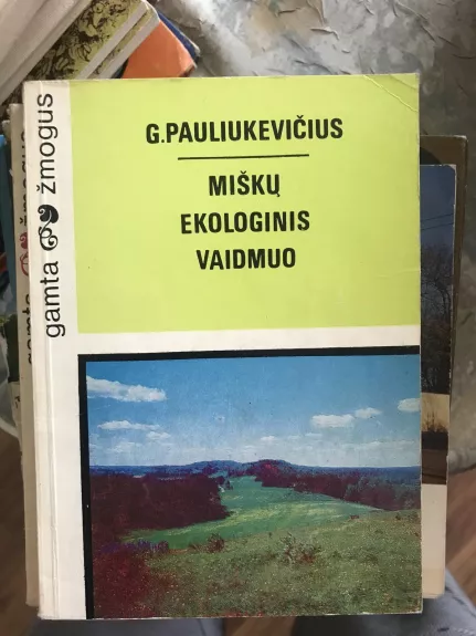 Miškų ekologinis vaidmuo - G. Pauliukevičius, knyga
