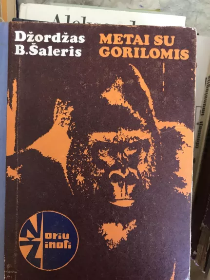 Metai su gorilomis - Džordžas B. Šaleris, knyga