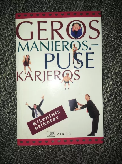 Geros manieros-pusė karjeros: kišeninis etiketas - I. Aleksaitė, N.  Jazbutytė, knyga