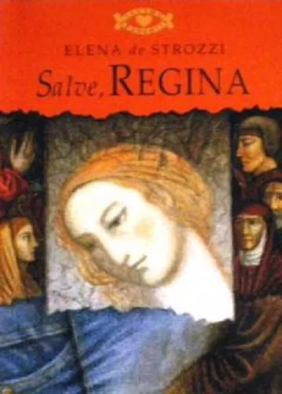 Salve, Regina - Elena de Strozzi, knyga