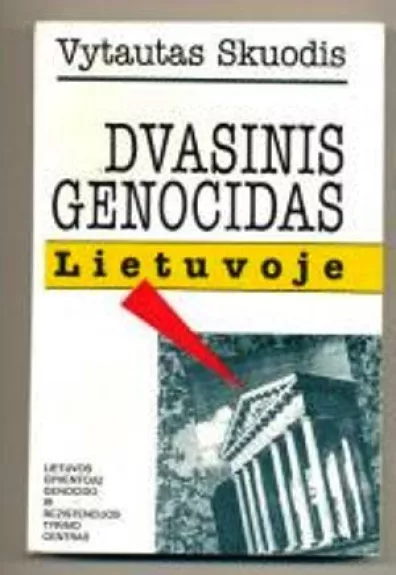 Dvasinis genocidas Lietuvoje - Vytautas Skuodis, knyga