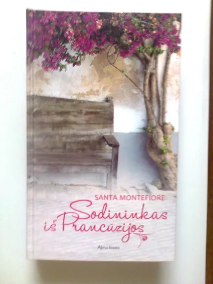 Sodininkas iš Prancuzijos - Santa Montefiore, knyga