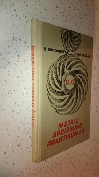 Metalų apdirbimo praktikumas