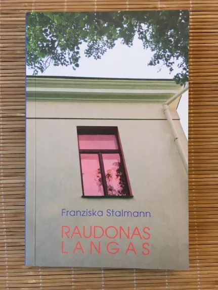 Raudonas langas - Franziska Stalmann, knyga