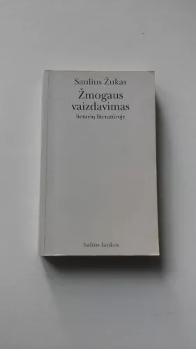 Žmogaus vaizdavimas lietuvių literatūroje