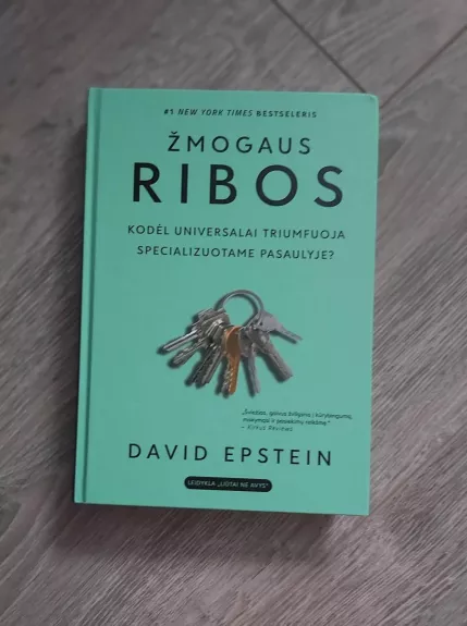 ŽMOGAUS RIBOS: kodėl universalai triumfuoja specializuotame pasaulyje - David Epstein, knyga