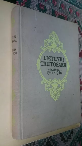 Lietuvių tautosaka užrašyta 1944-1956m. - Autorių Kolektyvas, knyga