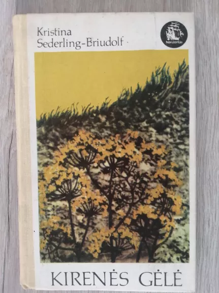 Kirenės gėlė - Kristina Sederling-Briudolf, knyga