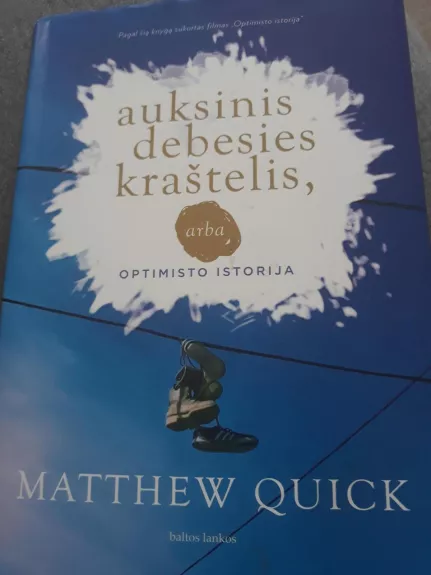 Auksinis debesies kraštelis arba optimisto istorija - Quick Matthew, knyga