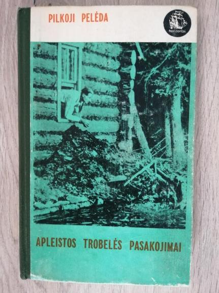 Apleistos trobelės pasakojimai