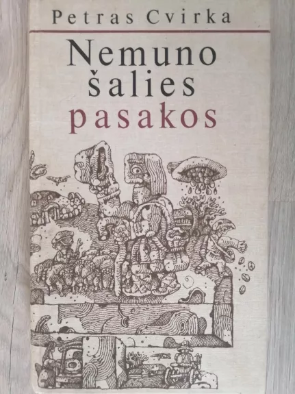 Nemuno šalies pasakos - Petras Cvirka, knyga