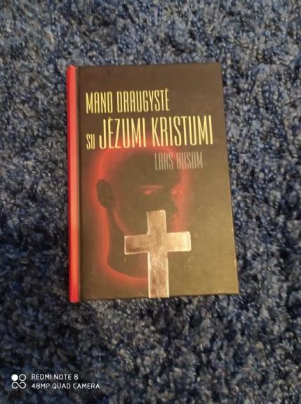 Mano draugystė su Jėzumi Kristumi