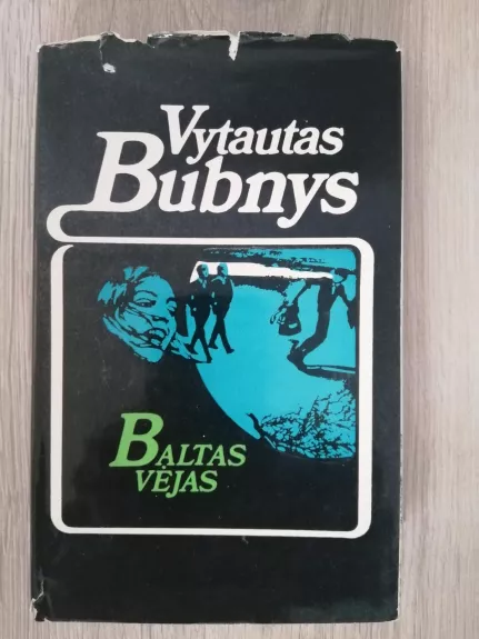BALTAS VĖJAS - Vytautas Bubnys, knyga