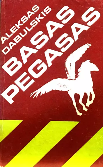 Basas pegasas - Aleksas Dabulskis, knyga