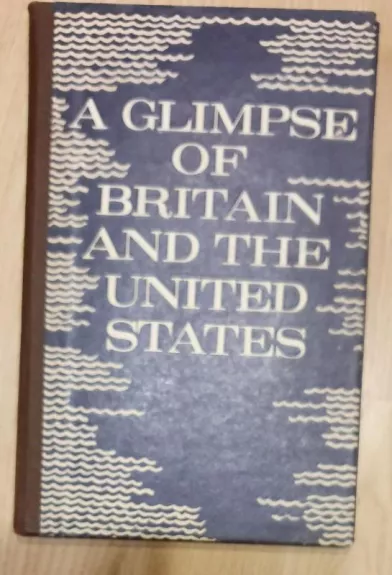 a Glimpse of Britain and the United States - Autorių Kolektyvas, knyga