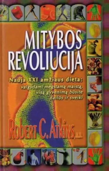 Mitybos revoliucija - Robert C. Atkins, knyga