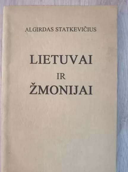 Lietuvai ir žmonijai - Algirdas Statkevičius, knyga