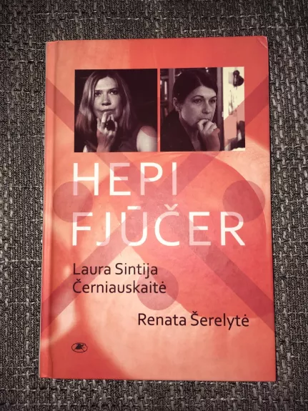 Hepi fjūčer - Laura Sintija Černiauskaitė, knyga 1