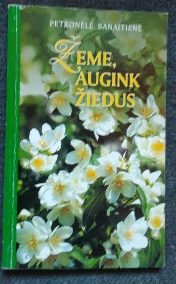 Žeme, augink žiedus