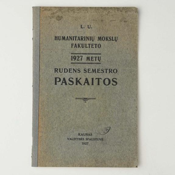 L. U. Humanitarinių mokslų fakulteto 1927 metų rudens semestro paskaitos - Autorių Kolektyvas, knyga