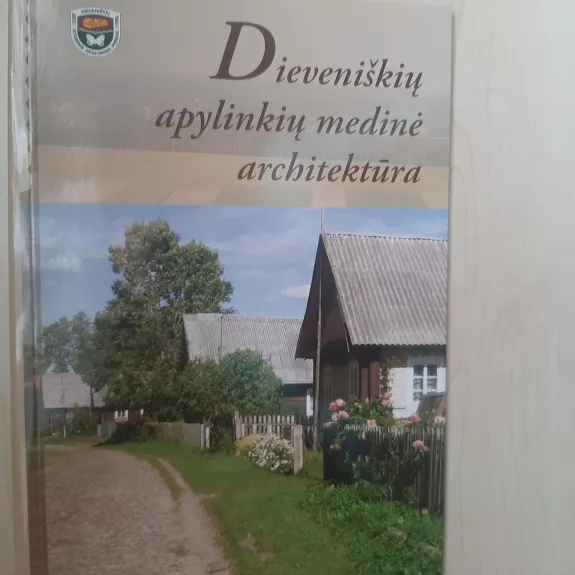 Dieveniškių apylinkių medinė architektūra - Irutė Eidukienė, knyga