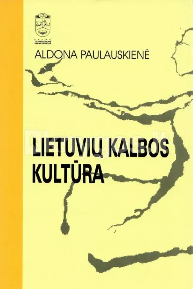 Lietuvių kalbos kultūra - Aldona Paulauskienė, knyga