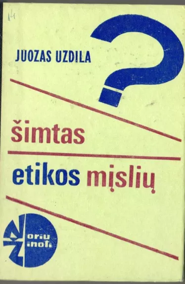 Šimtas etikos mįslių - Juozas Vytautas Uzdila, knyga