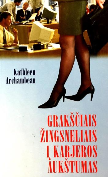 Grakščiais žingsneliais i karjeros aukštumas