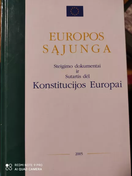 Europos sąjunga. Steigimo dokumentai ir Sutartis dėl Konstitucijos Europai