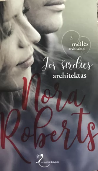 Jos širdies architektas (2 dalis) - Nora Roberts, knyga