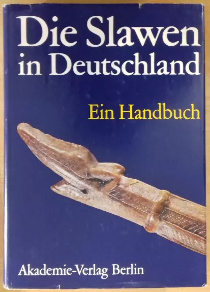 Die Slawen in Deutschland : Ein Handbuch - Autorių Kolektyvas, knyga